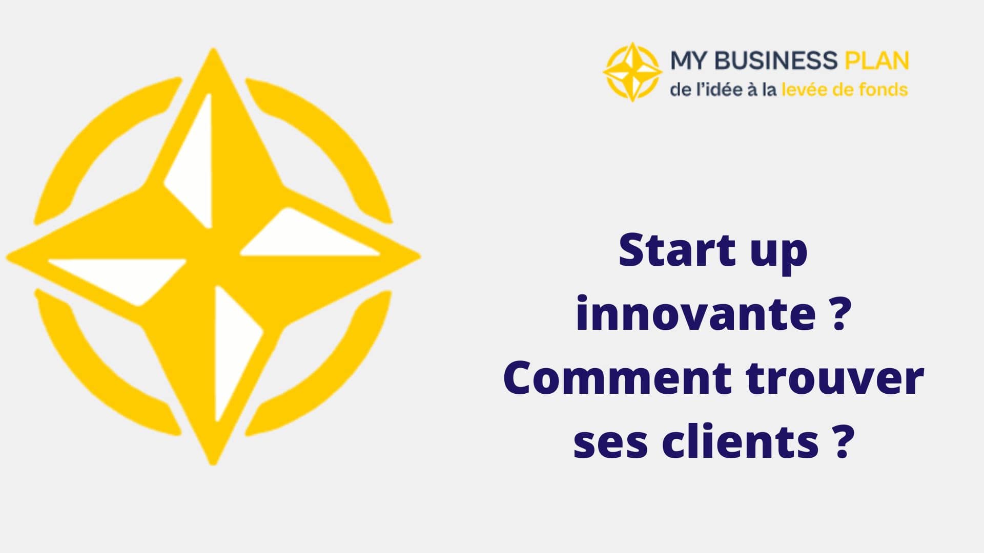Start up innovante ? Comment trouver ses clients