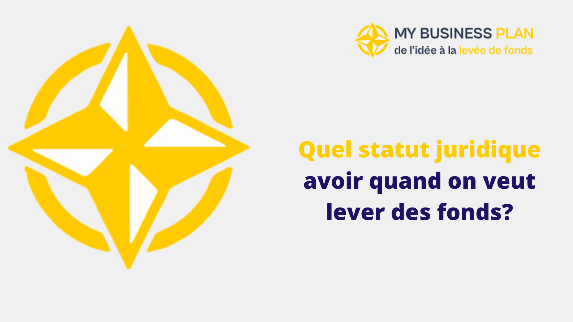 Quel statut juridique avoir quand on veut lever des fonds?