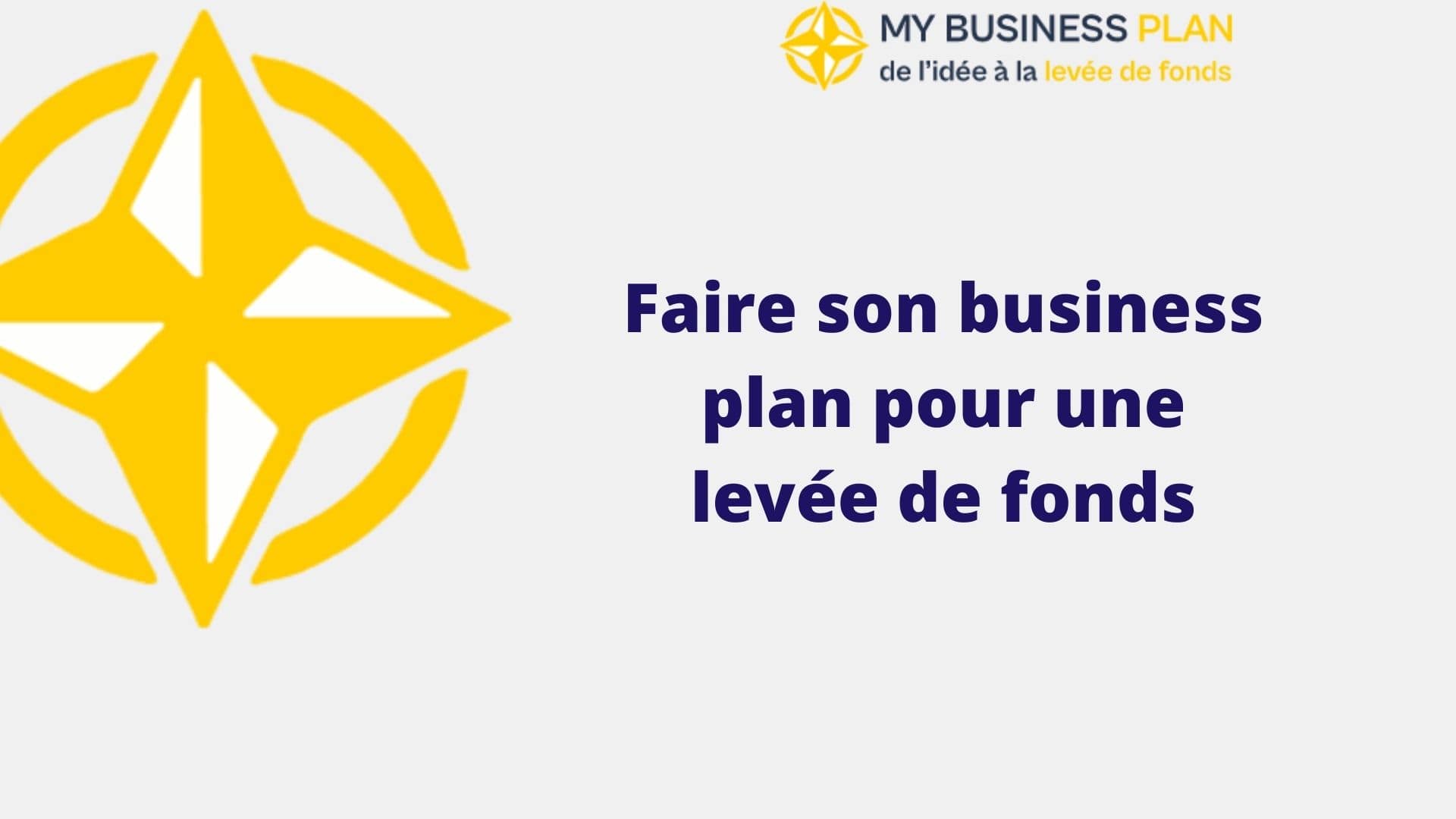 Faire son business plan pour une levée de fonds